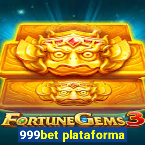 999bet plataforma